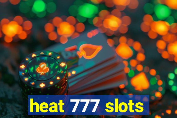 heat 777 slots